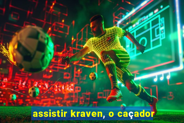 assistir kraven, o caçador